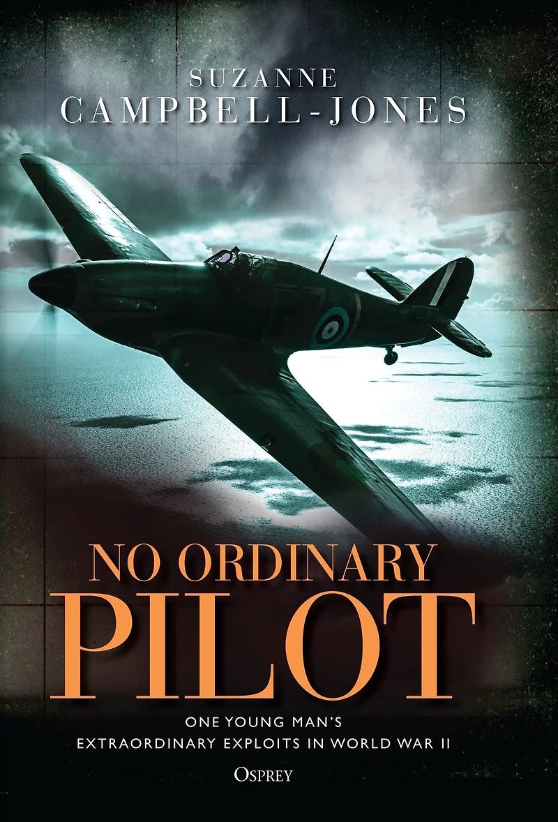 No Ordinary Pilot: One young man's extraordinary exploits World War II