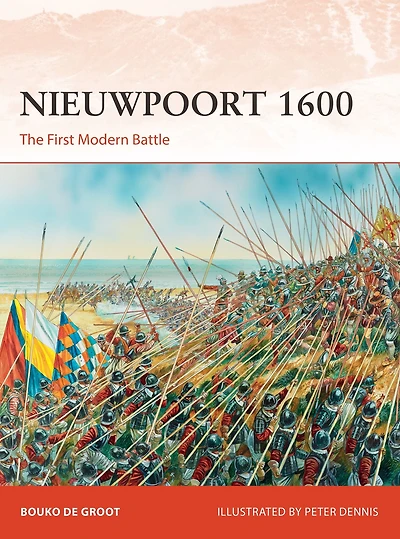 Nieuwpoort 1600: The First Modern Battle
