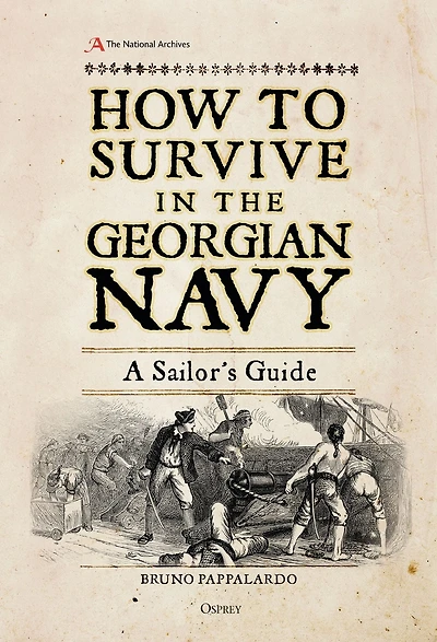How to Survive the Georgian Navy: A Sailor's Guide