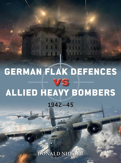 German Flak Defences vs Allied Heavy Bombers: 1942-45