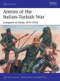 Armies of the Italian-Turkish War: Conquest Libya, 1911-1912
