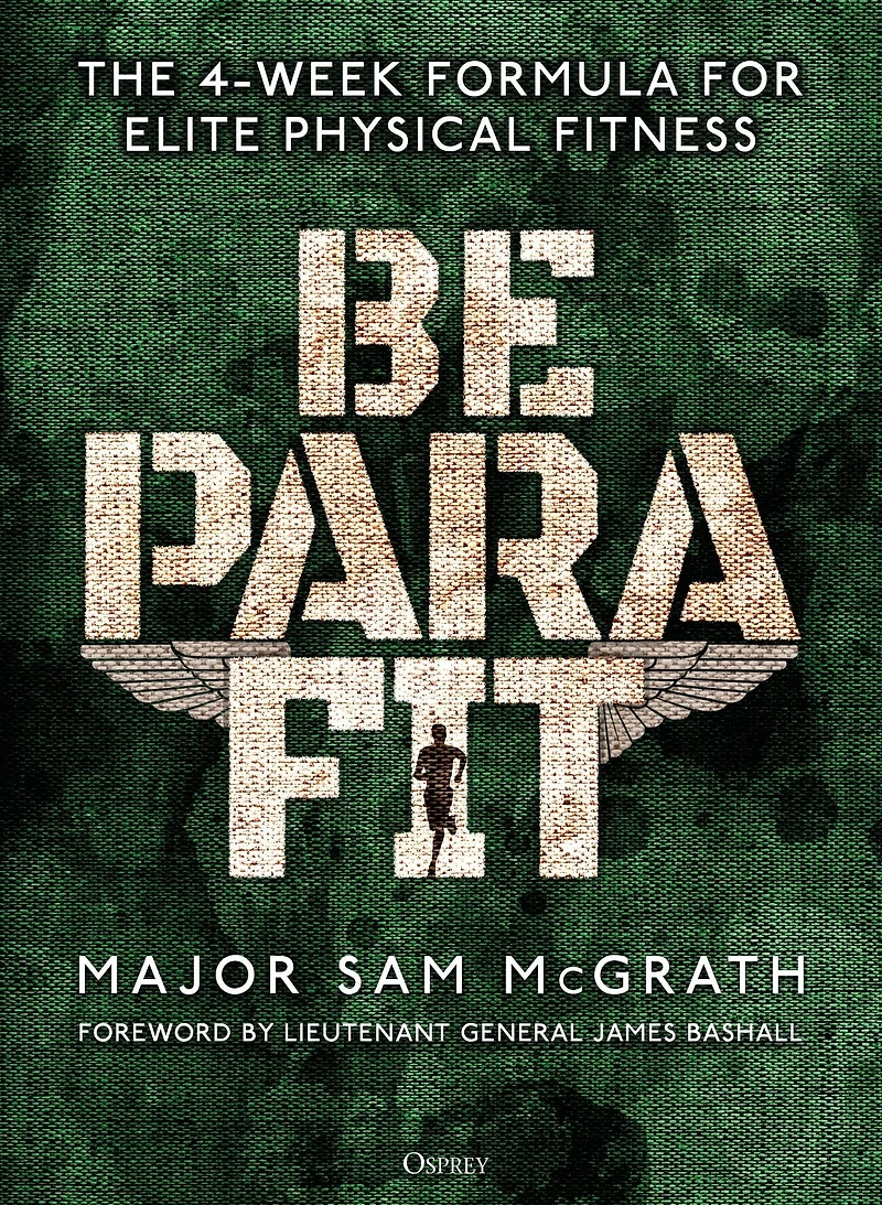 Be PARA Fit: The 4-Week Formula for Elite Physical Fitness