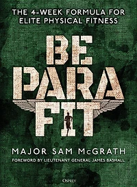 Be PARA Fit: The 4-Week Formula for Elite Physical Fitness