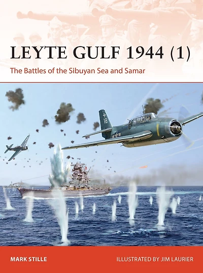 Leyte Gulf 1944 (1): the Battles of Sibuyan Sea and Samar