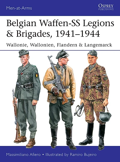 Belgian Waffen-SS Legions & Brigades, 1941-1944: Wallonie, Wallonien, Flandern Langemarck