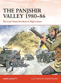 the Panjshir Valley 1980-86: Lion Tames Bear Afghanistan