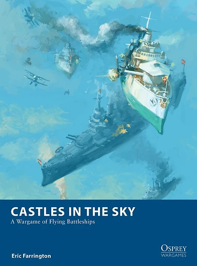 Castles the Sky: A Wargame of Flying Battleships