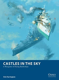 Castles the Sky: A Wargame of Flying Battleships