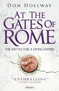 At The Gates of Rome: Battle for a Dying Empire
