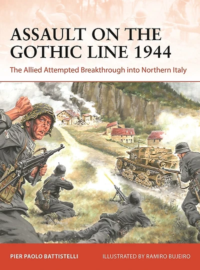Assault on The Gothic Line 1944: Allied Attempted Breakthrough into Northern Italy