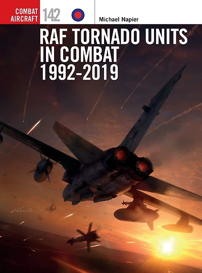RAF Tornado Units Combat 1992-2019