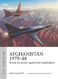 Afghanistan 1979-88: Soviet air power against the mujahideen