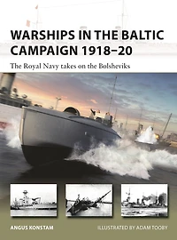 Warships the Baltic Campaign 1918-20: Royal Navy takes on Bolsheviks