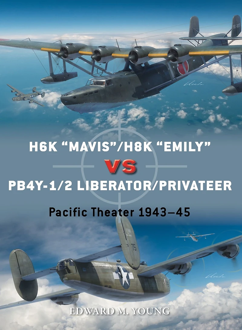 H6K "Mavis"/H8K "Emily" vs PB4Y-1/2 Liberator/Privateer: Pacific Theater 1943-45