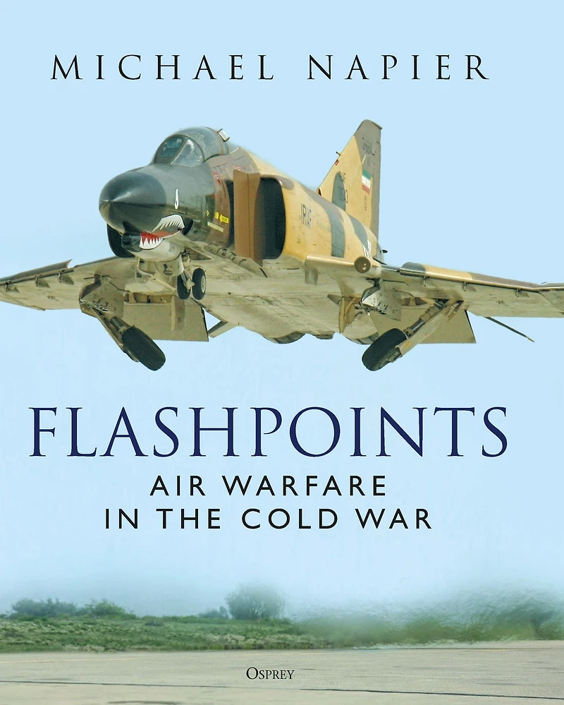Flashpoints: Air Warfare the Cold War