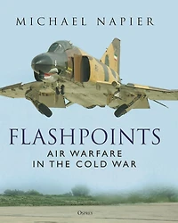 Flashpoints: Air Warfare the Cold War