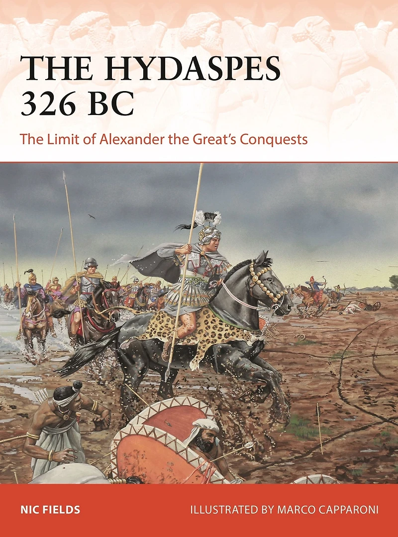 the Hydaspes 326 BC: Limit of Alexander Great's Conquests