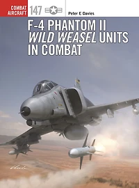 F-4 Phantom II Wild Weasel Units Combat