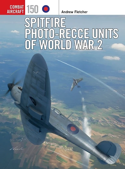 Spitfire Photo-Recce Units of World War 2