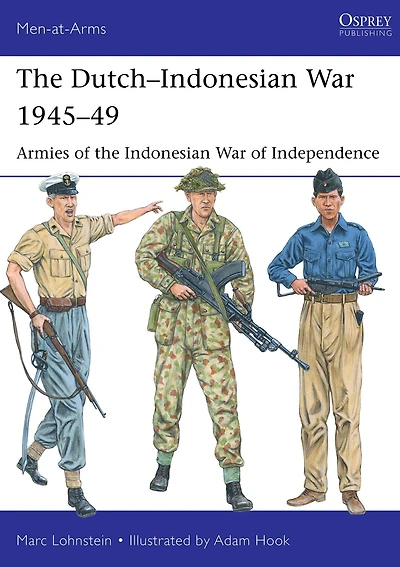 the Dutch-Indonesian War 1945-49: Armies of Indonesian Independence