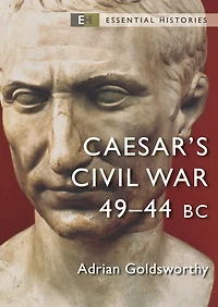 Caesar's Civil War: 49-44 BC