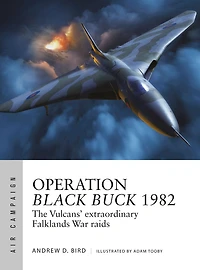 Operation Black Buck 1982: The Vulcans' extraordinary Falklands War raids