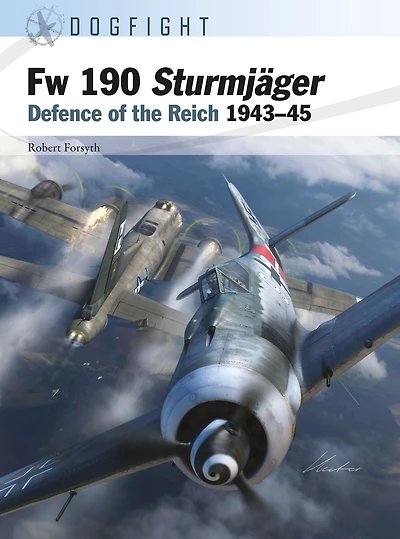 Fw 190 Sturmjäger: Defence of the Reich 1943-45