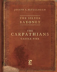 The Silver Bayonet: Carpathians: Castle Fier
