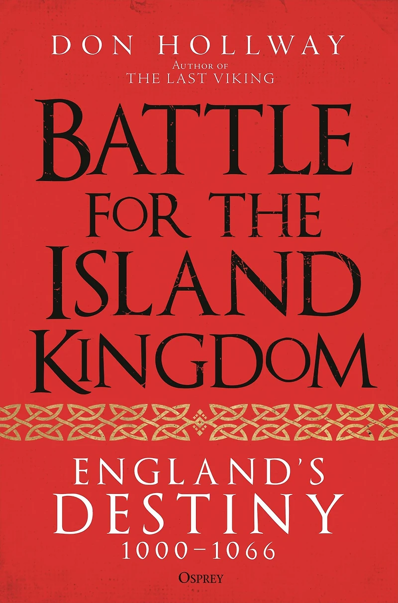Battle for the Island Kingdom: England's Destiny 1000-1066