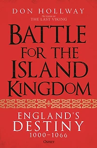 Battle for the Island Kingdom: England's Destiny 1000-1066
