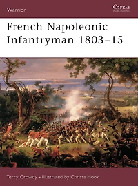 French Napoleonic Infantryman 1803-15