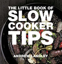 Little Book of Slow Cooker Tips