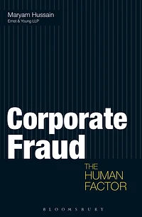 Corporate Fraud: The Human Factor