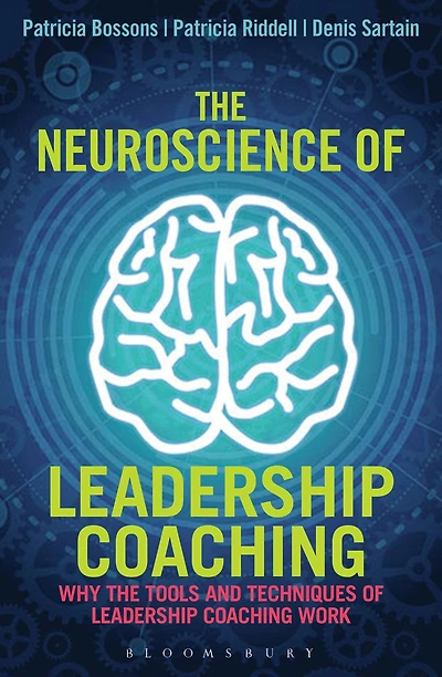 the Neuroscience of Leadership Coaching: Why Tools and Techniques Coaching Work