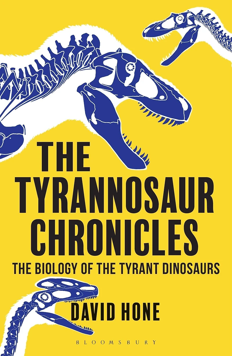 the Tyrannosaur Chronicles: Biology of Tyrant Dinosaurs