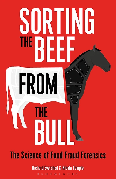 Sorting the Beef from the Bull: The Science of Food Fraud Forensics