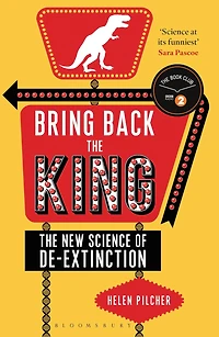 Bring Back The King: New Science of De-extinction