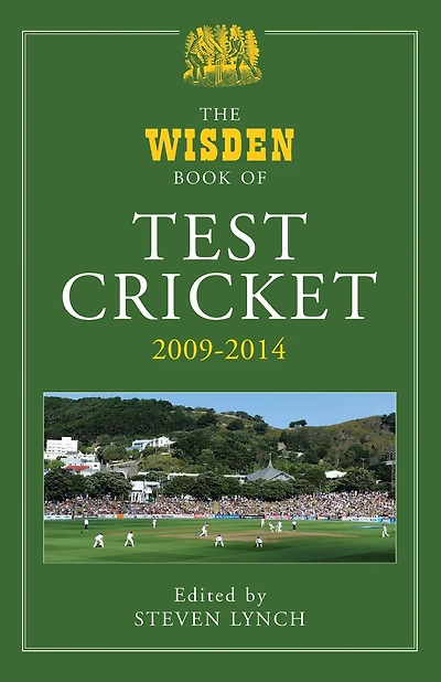 The Wisden Book of Test Cricket 2009-2014