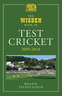 The Wisden Book of Test Cricket 2009-2014