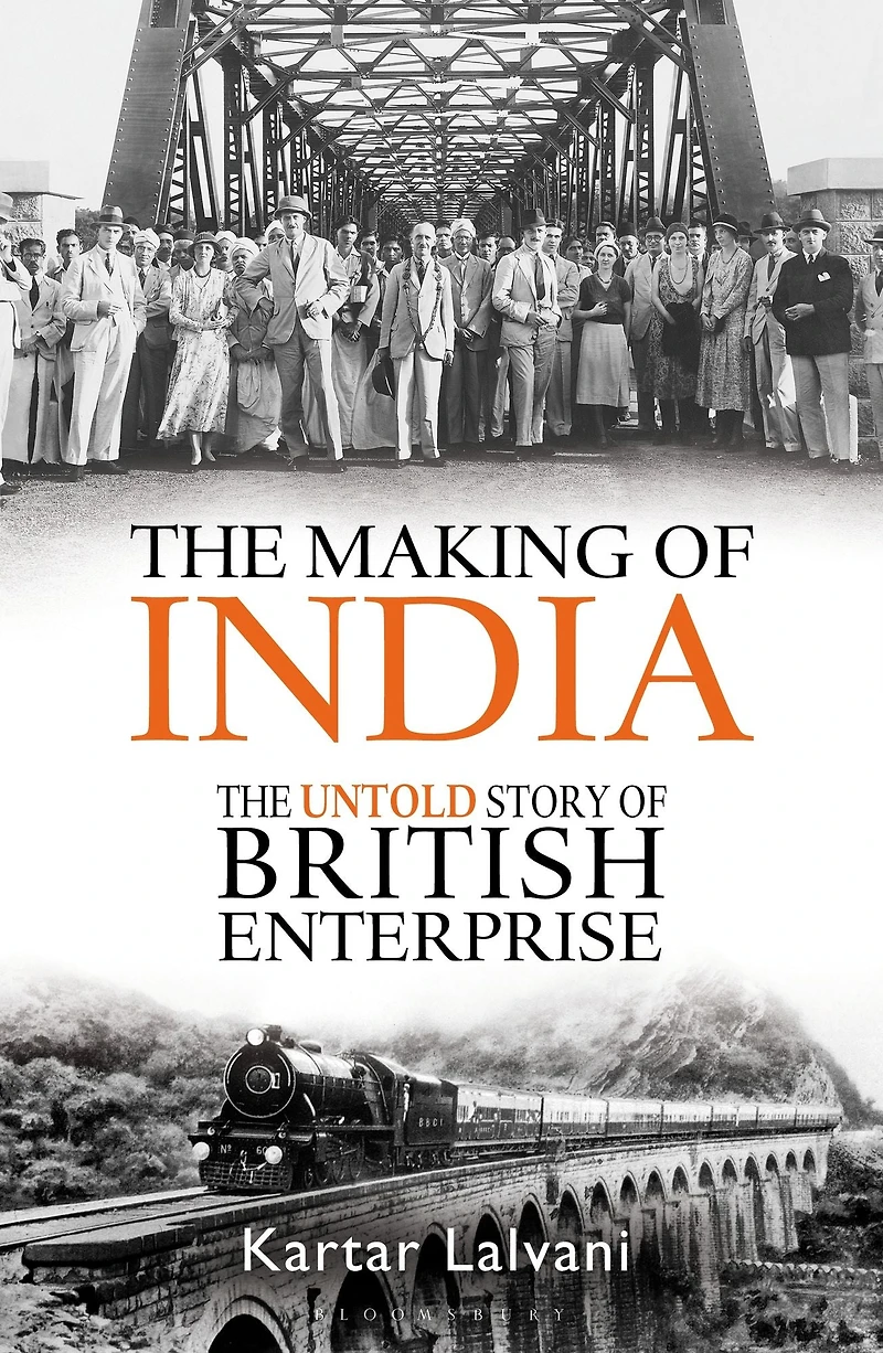 The Making of India: Untold Story British Enterprise