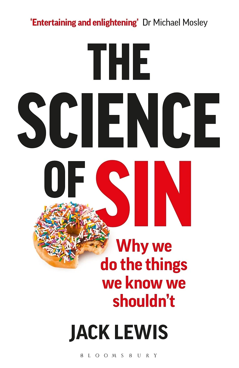 The Science of Sin: Why We Do Things Know Shouldn't