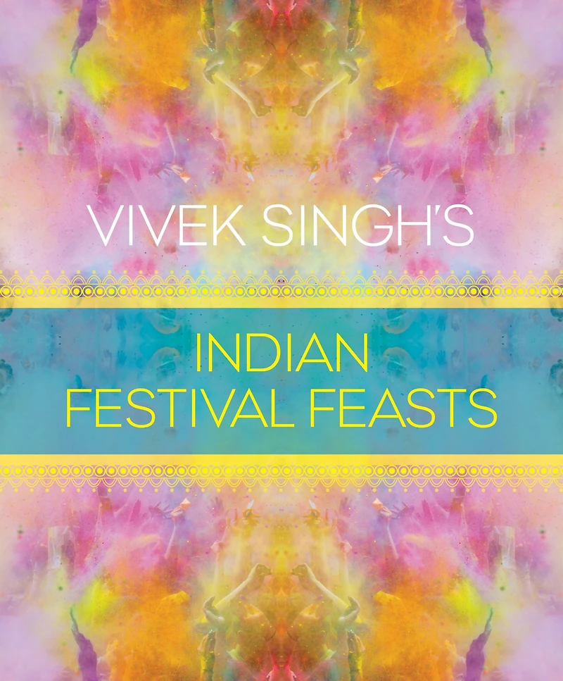 Vivek Singh's Indian Festival Feasts