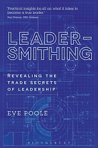 Leadersmithing: Revealing the Trade Secrets of Leadership