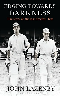 Edging Towards Darkness: The story of the last timeless Test