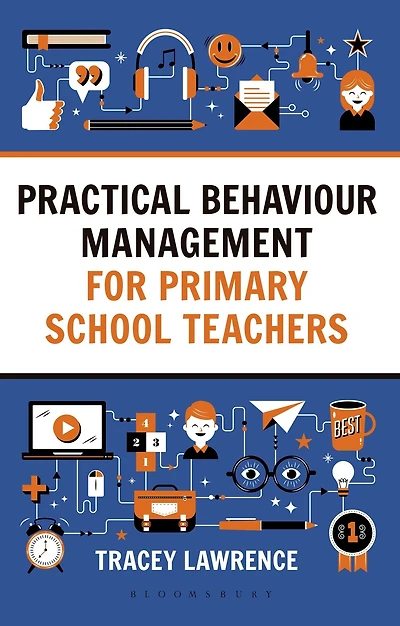 Practical Behaviour Management for Primary School Teachers