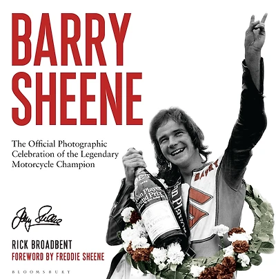 Barry Sheene: the Official Photographic Celebration of Legendary Motorcycle Champion