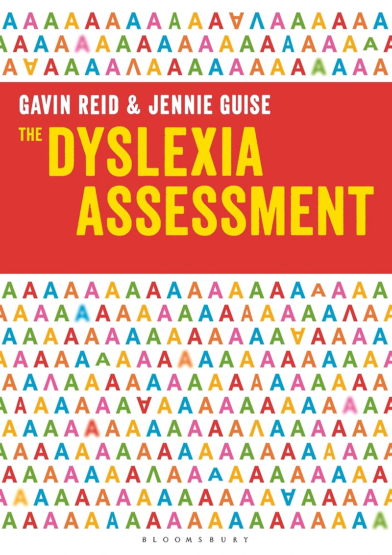 The Dyslexia Assessment: A complete assessment tool for investigating reading, writing and spelling difficulties