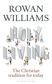 Holy Living: The Christian Tradition for Today