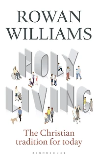 Holy Living: The Christian Tradition for Today