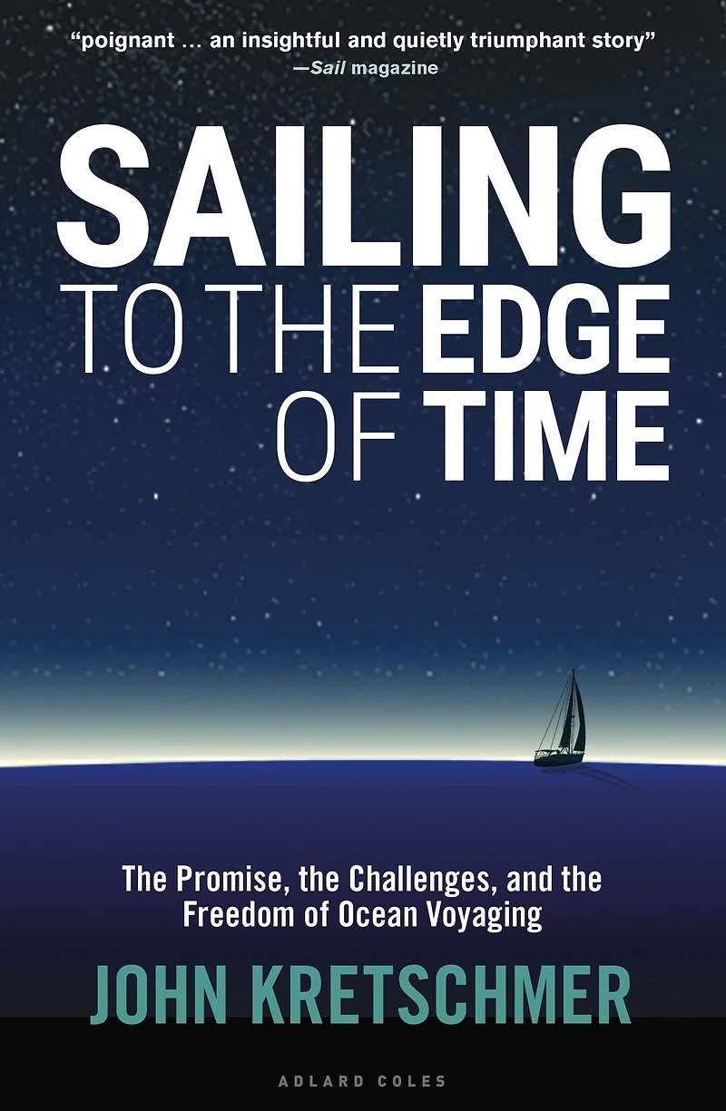 Sailing to the Edge of Time: Promise, Challenges, and Freedom Ocean Voyaging